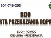 Zgłoszenie firmy o BDO, cena tel. 504-746-203. Wpisanie zakładu, rejestracja