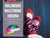 MALOWANIE MSZYNOWE DREWNA