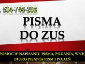 Napisanie pisma ZUS, cena, tel. 504-746-203. Odwołanie do decyzji ZUS.