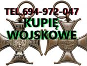 KUPIĘ WOJSKOWE STARE ODZNACZENIA,ODZNAKI,MEDALE,ORDERY TELEFON 694972047