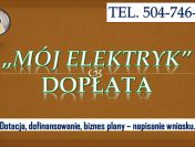 Wniosek o dofinansowanie, Mój elektryk, tel. 504-746-203.