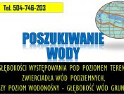 Szukanie wody. Cennik tel. 504-746-203. Głębokość wód