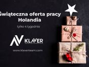 Świąteczna praca w Holandii - szybki wyjazd z Polski!