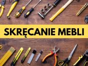 Skręcanie, montaż mebli.