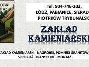 Nagrobki, Zakład kamieniarski tel. 504-746-203, Kalisz, cena, nagrobek,