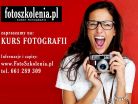 Kurs fotograficzny od podstaw w Kaliszu.