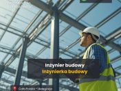 Inżynier Budowy / Inżynierka Budowy