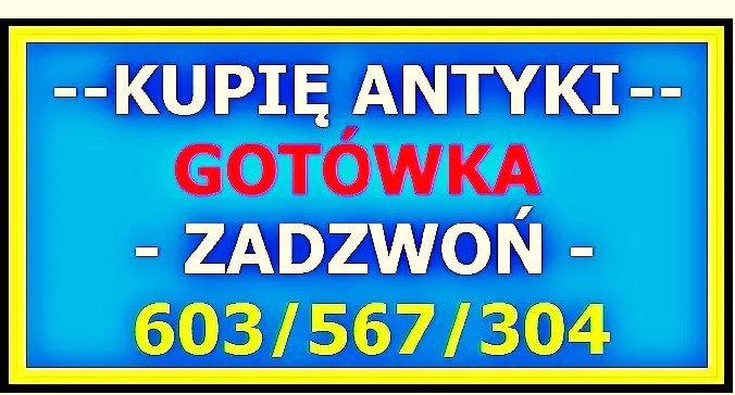 Kupię ANTYKI, Kupię SZTUĆCE, Kupię OBRAZY, Kupię FIGURKI, Kupię PORCELANĘ ! Kalisz - Zdjęcie 1
