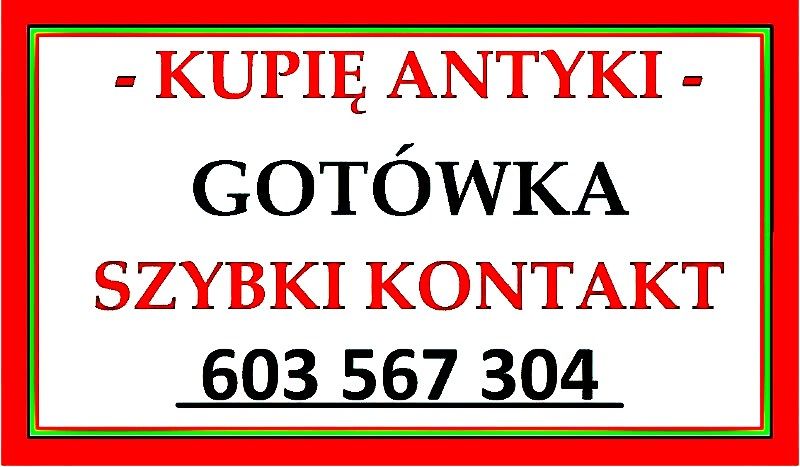 KUPIĘ ANTYKI 603567304 Skup ANTYKÓW po SPRZĄTANIU, LIKWIDACJI DOMU, MIESZKANIA Kalisz - Zdjęcie 1