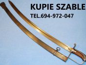 KUPIE SZABLE,BAGNETY,KORDZIKI,NOŻE STARE WOJSKOWE TELEFON 694-972-047